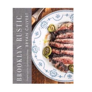🆕 Brooklyn Rustic Hardback Cookbook Brian Calvert